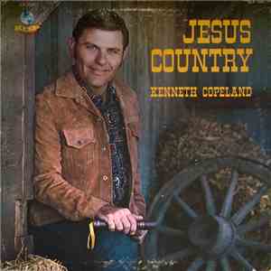 Kenneth Copeland - Jesus Country flac album