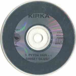 Kirka - Pyydä Vain / Siniset Silmät flac album