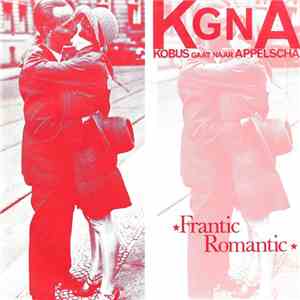 Kobus Gaat Naar Appelscha - Frantic Romantic flac album