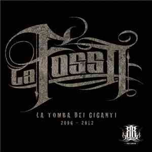 La Fossa - La Tomba Dei Giganti (2006-2012) flac album