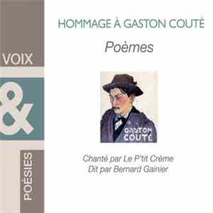 Le P'tit Crème, Bernard Gainier - Hommage À Gaston Couté flac album