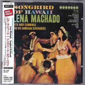 Lena Machado With Andy Cummings And His Hawaiian Serenaders - Songbird Of Hawaii flac album