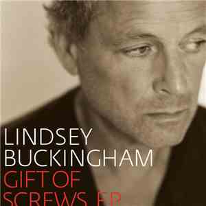 Lindsey Buckingham - Gift Of Screws EP flac album