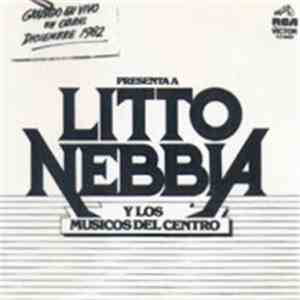 Litto Nebbia Y Los Músicos Del Centro - Canciones Para Conocernos Más flac album