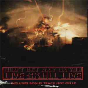Live Skull - Don't Get Any On You flac album