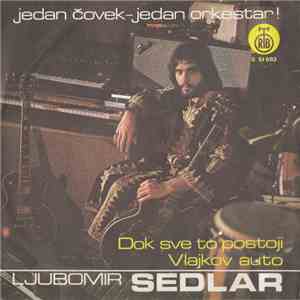 Ljubomir Sedlar - Jedan Čovek-Jedan Orkestar flac album