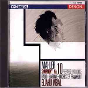 Mahler - Radio-Sinfonie-Orchester Frankfurt, Eliahu Inbal - Symphony No. 10 (Prepared By D. Cooke) flac album