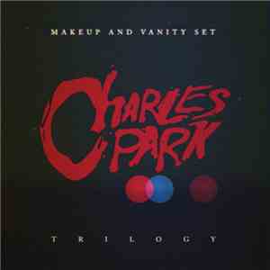 Makeup And Vanity Set - Charles Park Trilogy flac album