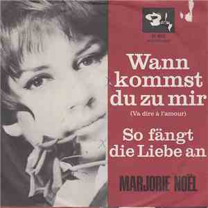 Marjorie Noël - Wann Kommst Du Zu Mir flac album