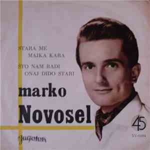 Marko Novosel - Stara Me Majka Kara / Što Nam Radi Onaj Dido Stari flac album
