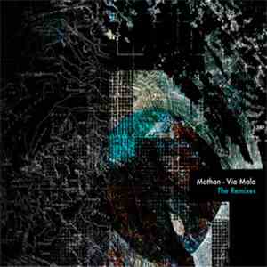 Mathon - Via Mala - The Remixes flac album