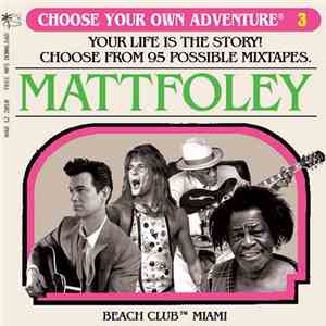Mattfoley - Choose Your Own Adventure Vol.3 flac album