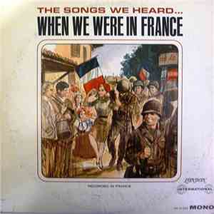 Maurice Larcange And His Orchestra - The Songs We Heard...When We Were in France flac album