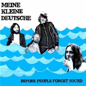 Meine Kleine Deutsche - Before People Forget Sound flac album