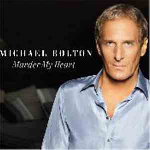 Michael Bolton - Murder My Heart flac album