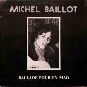 Michel Baillot  - Ballade Pour Un Mao flac album