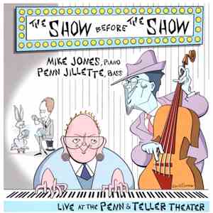 Mike Jones , Penn Jillette - The Show Before The Show (Live At The Penn & Teller Theater) flac album