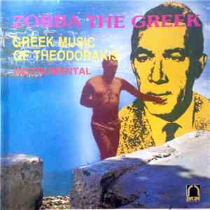 Mikis Theodorakis - Zorba The Greek Greek Music Of Theodorakis - Instrumental flac album