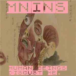 MNINS - Human Beings Disgust Me flac album