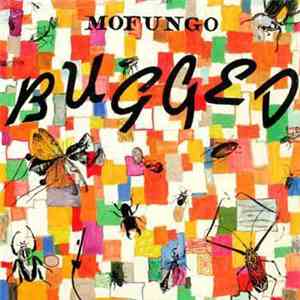 Mofungo - Bugged flac album