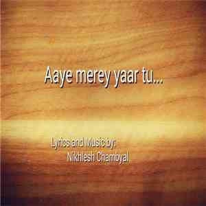 Nikhlesh Chambyal - Aaye Merey Yaar Tu... flac album
