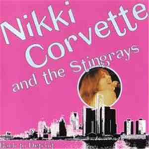 Nikki Corvette And The Stingrays - Back To Detroit flac album
