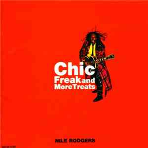 Nile Rodgers - Chic Freak And More Treats flac album