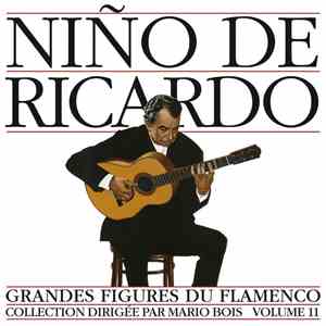 Niño Ricardo - Grandes Figures Du Flamenco - Volume 11 flac album