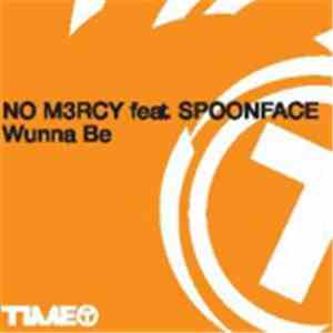 No M3rcy Feat. Spoonface - Wunna Be flac album
