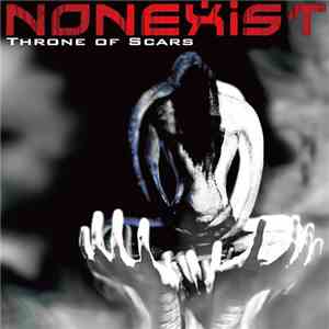 Nonexist - Throne Of Scars flac album
