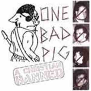 One Bad Pig - A Christian Banned flac album