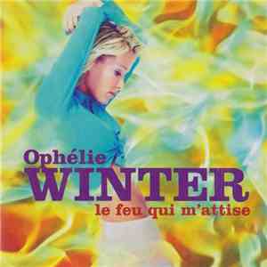 Ophélie Winter - Le Feu Qui M'Attise flac album