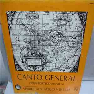 Pablo Neruda / Conjunto Folklorico Aparcoa - Canto General flac album