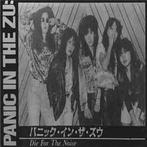 Panic In The Zu: - Die For The Noise flac album