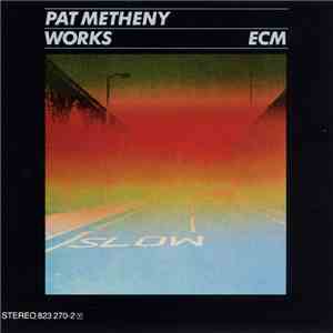 Pat Metheny - Works flac album