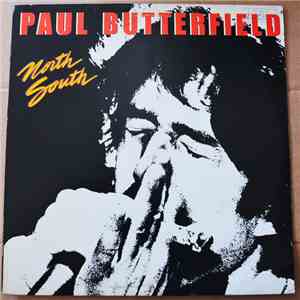 Paul Butterfield - North South flac album