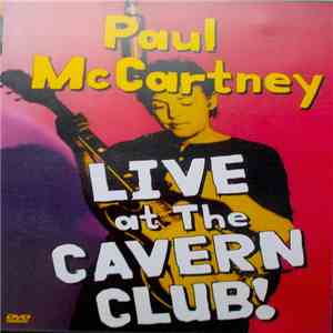 Paul McCartney - Live At The Cavern Club! flac album