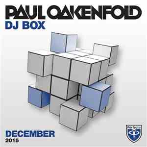 Paul Oakenfold - DJ Box - December 2015 flac album
