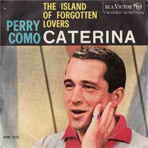 Perry Como - Caterina / The Island Of Forgotten Lovers flac album