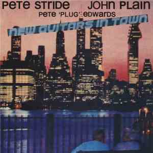Pete Stride / John Plain - New Guitars In Town flac album