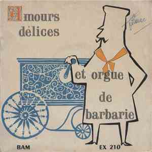 Pierre Bernard - Amours, Délices Et Orgue ...de Barbarie flac album