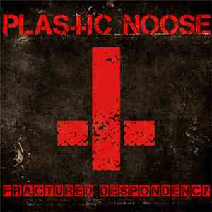 Plastic Noose - Fractured Despondency flac album