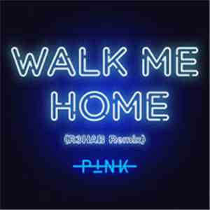 P!NK - Walk Me Home (R3HAB Remix) flac album