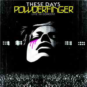 Powderfinger - These Days Powderfinger Live In Concert flac album
