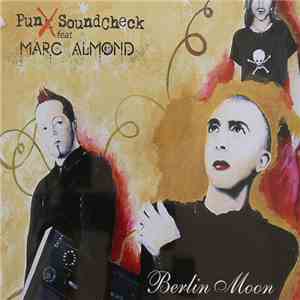 Punx Soundcheck Feat. Marc Almond - Berlin Moon flac album