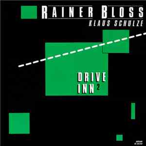 Rainer Bloss & Klaus Schulze - Drive Inn 2 flac album
