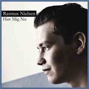 Rasmus Nielsen - Hør Mig Nu flac album