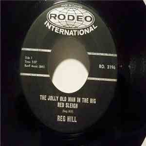 Reg Hill - The Jolly Old Man In The Big Red Sleigh / By An Old Fashioned Fireplace flac album