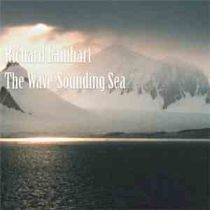 Richard Lainhart - The Wave-Sounding Sea flac album