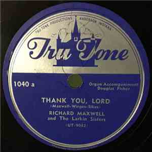 Richard Maxwell and The Larkin Sisters - Thank You, Lord / Keep A Song In Your Heart flac album